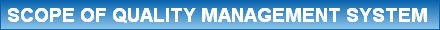 SCOPE OF QUALITY MANAGEMENT SYSTEM 
